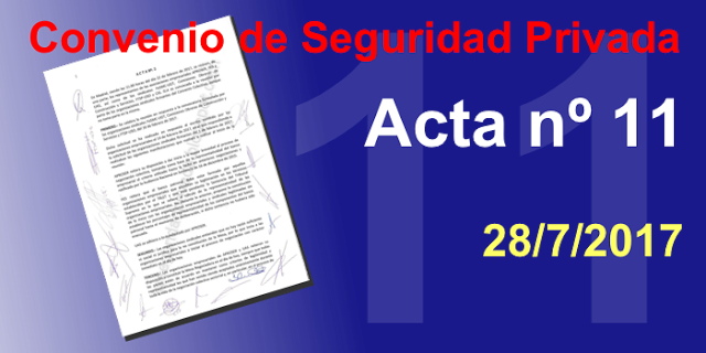 Negociación convenio colectivo de seguridad privada || Acta nº 11 (28/07/17)