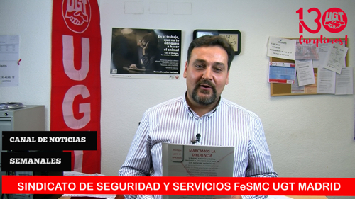 VIDEO | Sindicato de Seguridad y Servicios de FeSMC UGT MADRID | Noticias Semanales (7-11/01/2019)