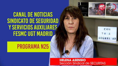 VOIDEO | CANAL DE NOTICIAS DE SEGURIDAD PRIVADA FeSMC UGT MADRID (Programa 25)